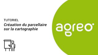 Tutoriel  Création du parcellaire sur cartographie dans agreo [upl. by Atekin]