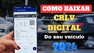 Como BAIXAR ou IMPRIMIR o CRLV DIGITAL DOCUMENTO DE LICENCIAMENTO 2024 [upl. by Raffaj]