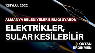 Belediyeler Birliği Elektrik kesintisi riskini ciddiye alın  12 Eylül 2022 Oktan Erdikmen [upl. by Cyna36]