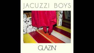 Jacuzzi Boys  Automatic Jail  not the video [upl. by Deraj749]