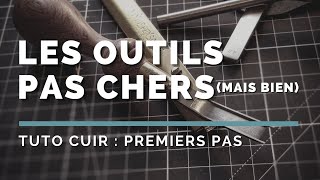 Tuto cuir  Les outils pas chers mais bien [upl. by Minoru]