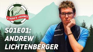 Andrew quotLuckyChewyquot Lichtenberger  A Heros Journey S01E01 [upl. by Gena]