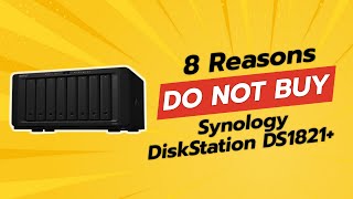 DONT BUY Synology DiskStation DS1821 Before Watching This 🚫💰 8 Reasons [upl. by Katt]