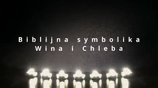 Biblijna symbolika Wina i Chleba [upl. by Erdnua]