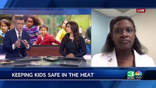 Sutter Health pediatrician on what to know about keeping kids safe in the heat [upl. by Grussing]