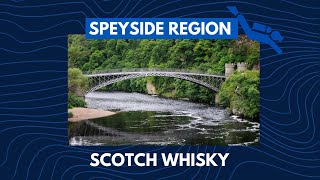 Scotch Whisky – Speyside Region Deep Dive [upl. by Ordnajela]