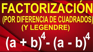 FACTORIZACION Con Diferencia De Cuadrados Y Legendre En binomios a la cuarta  Nivel Intermedio [upl. by Hnah856]