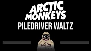 Arctic Monkeys • Piledriver Waltz CC Upgraded Video 🎤 Karaoke Instrumental Lyrics [upl. by Courtnay132]