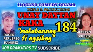 MAKABANNOG TI AGSIBOG 184 unaydaytankaka pagkakatawaan ilocanocomedydrama jordramatipstv [upl. by Enileuqaj724]