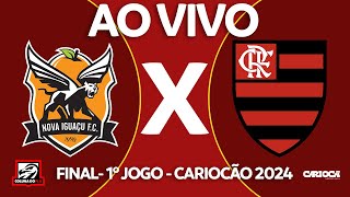 NOVA IGUAÇU X FLAMENGO AO VIVO DO MARACANÃ  FINAL 1º JOGO  CARIOCA 2024  NARRAÇÃO RAFA PENIDO [upl. by Acimahs]