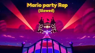 Mario party Rap Slowed [upl. by Cuthburt]