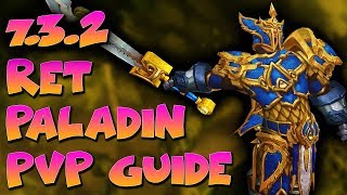 735 Ret Paladin PvP Guide  Mechanics  Talents  Rotation  WoW Legion Ret Paladin [upl. by Annette]