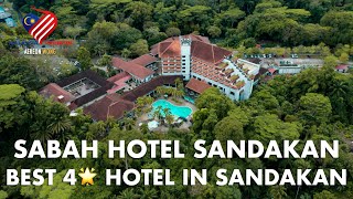 Sabah Hotel Sandakan  Best Hotel in Sandakan City  4 Star Hotel  Sabah  Malaysia [upl. by Calendra957]