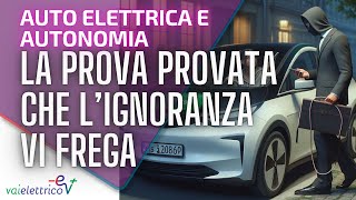 AUTO ELETTRICA ecco la PROVA PROVATA che l’IGNORANZA vi FREGA [upl. by Lyudmila439]