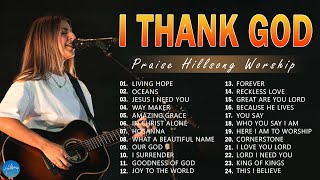 Special Hillsong Worship Songs Playlist 2024 🙏 Top 80 Nonstop Praise and Worship Songs Of All Time [upl. by Aimil]