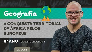 A conquista territorial da África pelos Europeus – Geografia – 8º ano – Ensino Fundamental [upl. by Jago726]