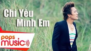 Chỉ Yêu Mình Em  Châu Khải Phong  Official MV [upl. by Burnie248]