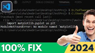 ModuleNotFoundError No Module Named Matplotlib in Python FIXED  VSCode Tutorial 2024 [upl. by Drummond88]