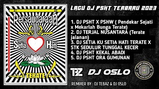 LAGU DJ PSHT TERBARU 2023  DJ PENDEKAR SEJATI X MEKARLAH BUNGA TERATE  DJ PSHT X PSHW [upl. by Sheelagh]