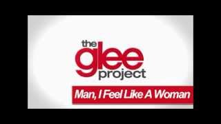 The Glee Project  Lily Mae  Man I Fell Like A Woman With Lyrics [upl. by Nalak]