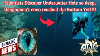 Scientists discover underwater hole so deep they haven’t even reached the bottom yet [upl. by Bastien]