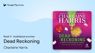 Dead Reckoning Book 11 by Charlaine Harris · Audiobook preview [upl. by Odlonra]