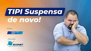 Minuto Econet IPI  TIPI 2022 STF impede novo pacote de reduções de alíquotas [upl. by Vitale]