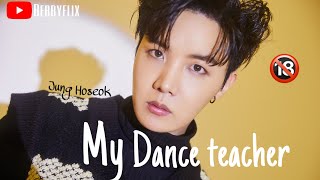 REUPLOAD 🔞 BTSONESHOTSMUT Jung Hoseok 「 My dance teacher 」 [upl. by Anirehs]