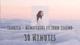 Faouzia  Minefields Ft John Legend 30 Minutes Loop Song [upl. by Lemak]