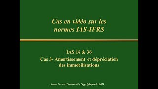 IAS 16 amp 36  Cas 3  AMORTISSEMENT ET DEPRECIATION [upl. by Zurciram503]