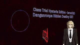 Class Trial Hysteria Edition  Danganronpa Hidden Destiny OST [upl. by Hospers]