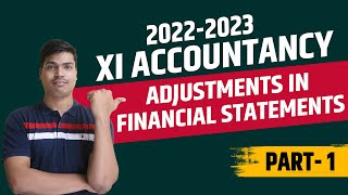 Adjustments in Preparation of Financial statements Part 1  Class 11 Accountancy Final Accounts [upl. by Cul]