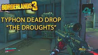 Borderlands 3 Typhon Dead Drop quotThe Droughtsquot  Typhon Logs Reward [upl. by Sirroned]