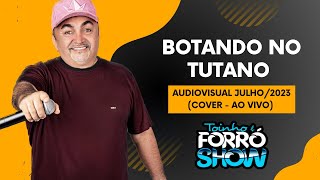 Botando no tutano  Toinho Forró Show audiovisual cover [upl. by Adnana]