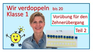 Verdoppeln bis 20 Teil 2  Vorübung für den Zehnerübergang [upl. by Ardnuasac]