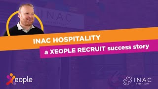 INAC Hospitality  XeopleRecruit Success Story [upl. by Lleinad]