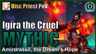 Northern Sky vs Mythic Igira the Cruel  Disc Priest PoV  Amirdrassil the Dreams Hope [upl. by Noonberg]