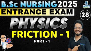 Friction  1  BSc Nursing Entrance Exam 2025 Batch  BSc NURSING 2025  Physics [upl. by Penney]