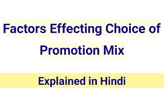 Factors Affecting Promotion Mix  Factors Affecting Selection of Promotion Mix [upl. by Dodge]