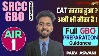 AIR 1  SRCC GBO 2022  Preparation Tips by Parv  CAT के बाद भी Top College से MBA करने का chance😍 [upl. by Akedijn]