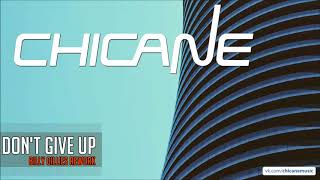 Chicane  Dont Give Up Billy Gillies Rework [upl. by Goldin]