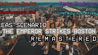 EAS scenario Star Wars The Emperor Strikes Boston REMASTERED PREVIEW 1 [upl. by Ivens]