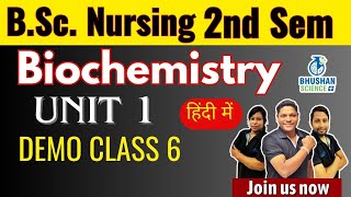 Demo Class 6 I UNIT 1 I Biochemistry I BSc Nursing 2nd semester Online classes I Bhushan Science [upl. by Luane13]