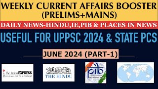 June 2024 Current Affairs Booster1UPSC IAS PCS DAILY NEWS PIB THUPPSC UPPCS CURRENT AFFAIRS 2024 [upl. by Biebel764]