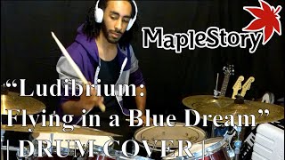 “Ludibrium Flying in a Blue Dream”  MapleStory  DRUM COVER [upl. by Nirel971]