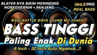 DJ FULL BASS TINGGI TERBARU 2024 PALING ENAK DIDUNIA CEK SOUND BLAYER HOREG JERNIH PANJANG MHLS PRO [upl. by Arikahc2]