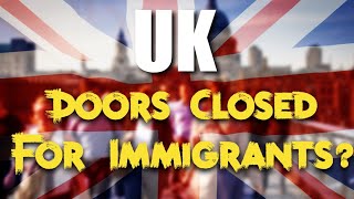 Is UK closing doors for Immigration [upl. by Saul25]