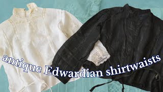 Examining Two Antique Edwardian Shirtwaists [upl. by Esiralc422]