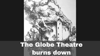 29th June 1613 The Globe Theatre in London burns to the ground [upl. by Iniretake]