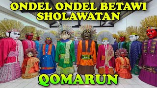 ONDEL ONDEL BETAWI SHOLAWATAN  SHOLAWAT QOMARUN  ONDEL ONDEL DI GOTONG [upl. by Akired]